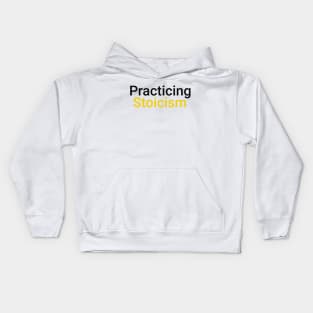 Practicing Stoicism black yellow Kids Hoodie